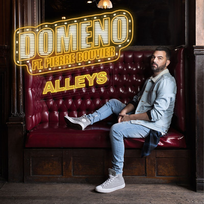 シングル/Alleys (featuring Pierre Bouvier)/Domeno