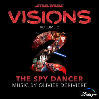 Star Wars: Visions Vol. 2 - The Spy Dancer (Original Soundtrack)/Olivier Deriviere