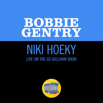 シングル/Niki Hoeky (Live On The Ed Sullivan Show, December 24, 1967)/ボビー・ジェントリー
