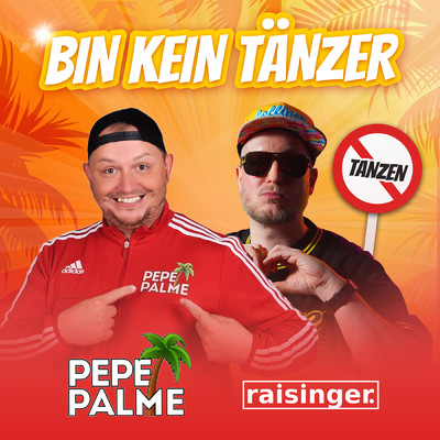 Bin kein Tanzer (Mallorcastyle)/Pepe Palme／Raisinger