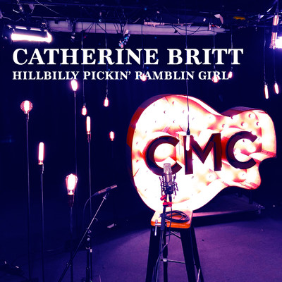 シングル/Hillbilly Pickin' Ramblin' Girl (Live Acoustic)/Catherine Britt