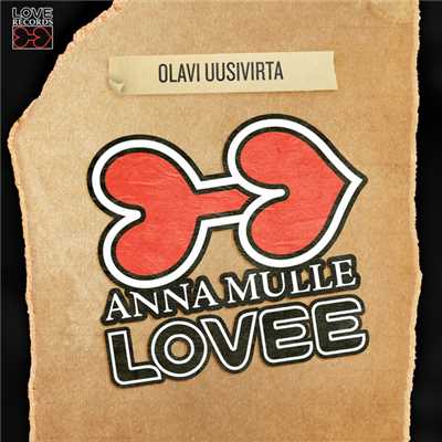 シングル/Anna Mulle Lovee (Elokuvasta Anna mulle Lovee)/Olavi Uusivirta