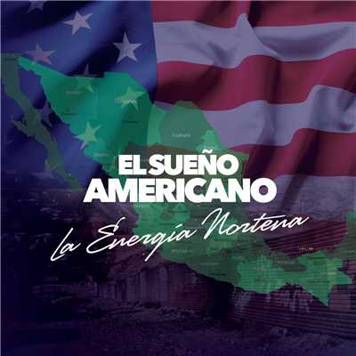 アルバム/El Sueno Americano/La Energia Nortena