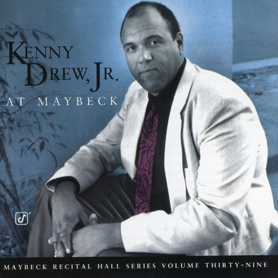 Images (Live At Maybeck Recital Hall, Berkeley, CA ／ August 7, 1994)/Kenny Drew, Jr.