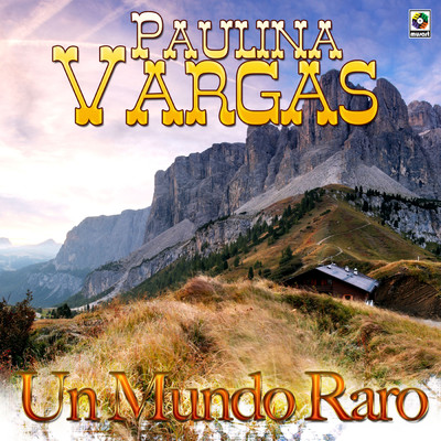 Un Mundo Raro/Paulina Vargas