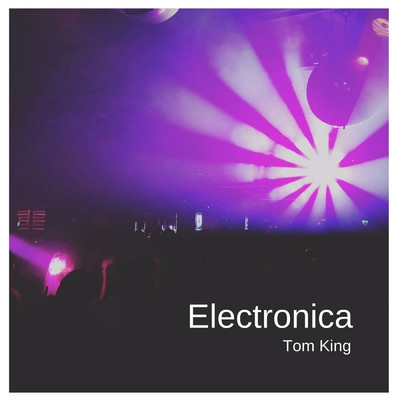 Electronica/Tom King