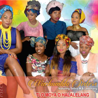 Re Leboga Mangeloi (feat. Selina M)/Wachumlilo Sisters