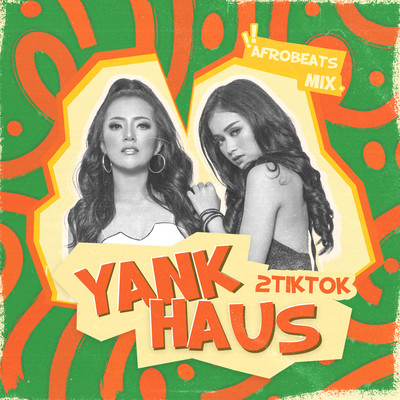 Yank Haus (Afrobeats Mix)/2TikTok