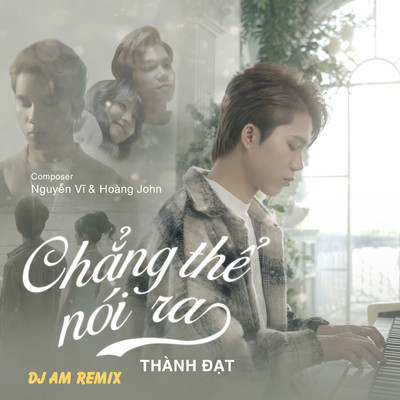 Chang the noi ra (DJ AM Remix)/Thanh Dat