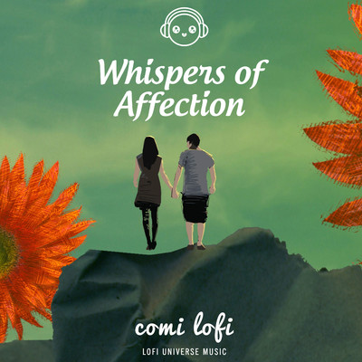 Whispers of Affection/comi lofi & Lofi Universe