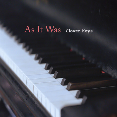 シングル/As It Was (Piano Version)/Clover Keys