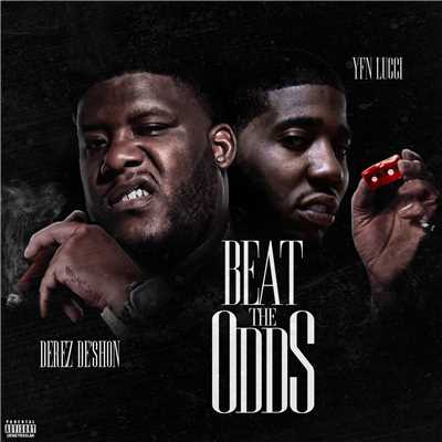 Beat The Odds (feat. YFN Lucci)/Derez De'Shon