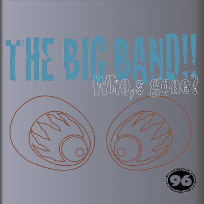 シングル/Who's gone？ (Instrumental)/THE BIG BAND！！