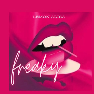 Freaky/Lemon Adisa
