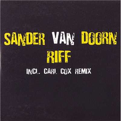 Riff (Carl Cox Global Remix)/Sander van Doorn