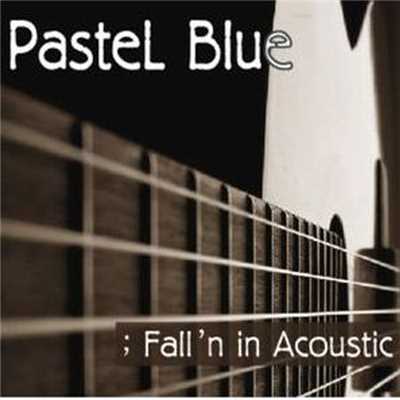 I loved  (INST) (Acoustic ver.)/Pastel Blue