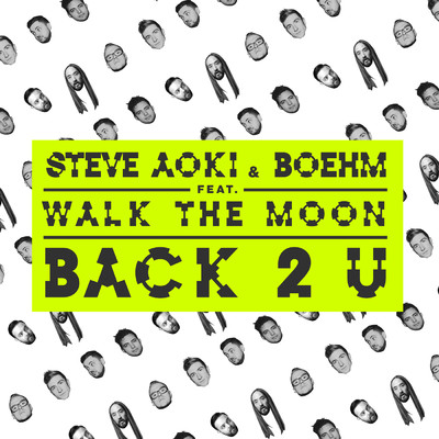 シングル/Back 2 U feat.WALK THE MOON/Steve Aoki／Boehm
