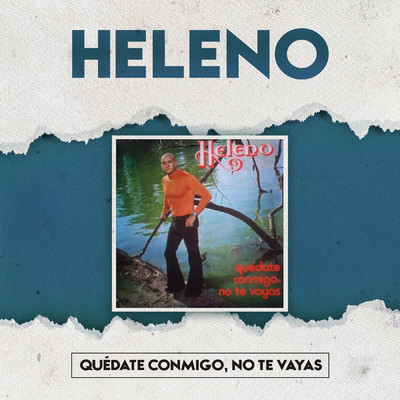 アルバム/Quedate Conmigo, No Te Vayas/Heleno