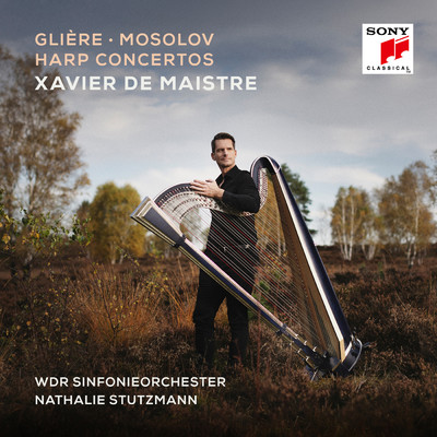 Gliere, Mosolov: Harp Concertos/Xavier de Maistre／Nathalie Stutzmann／WDR Sinfonieorchester