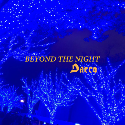 BEYOND THE NIGHT/Dacco