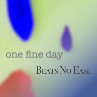 シングル/one fine day/BEATS NO EASE