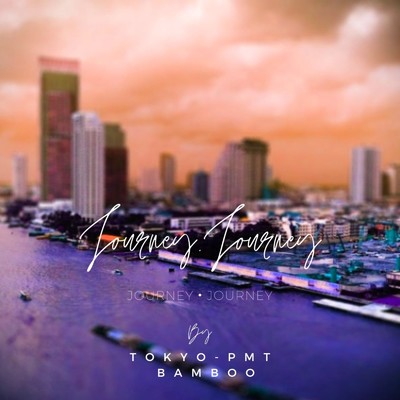 Journey Journey (feat. BAMBOO)/TOKYO-PMT