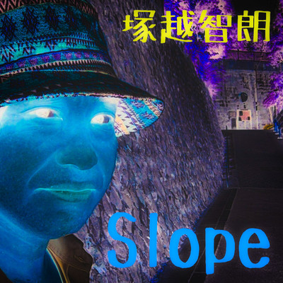 Slope/塚越智朗