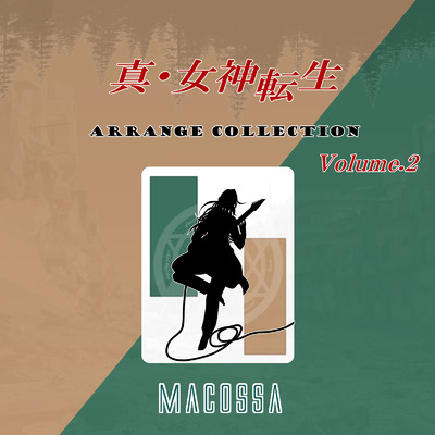 真・女神転生 ARRANGE COLLECTION Volume.2/Macossa