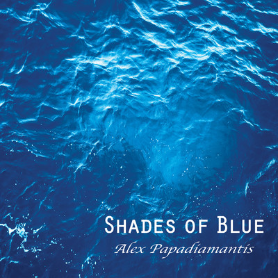 Shades Of Blue/Alex Papadiamantis