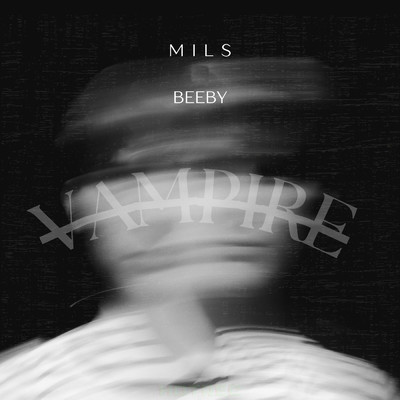 Vampire (Explicit)/MILS／Beeby