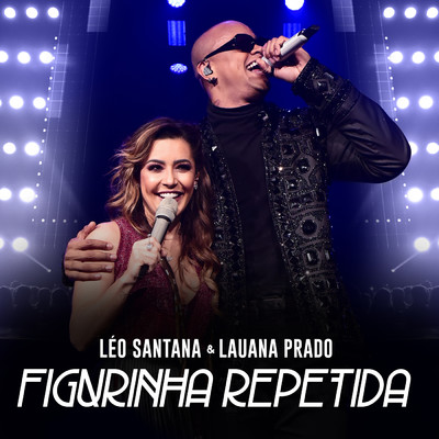 シングル/Figurinha Repetida (Ao Vivo)/Leo Santana／Lauana Prado