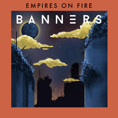 アルバム/Empires On Fire/BANNERS