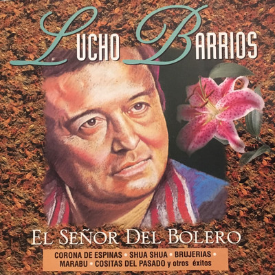 El Senor Del Bolero/Lucho Barrios