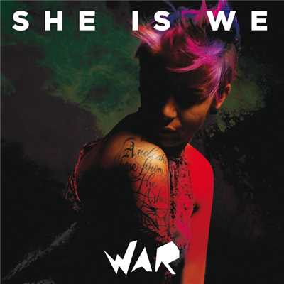 War/She Is We