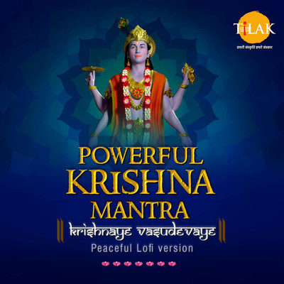 Powerful Krishna Mantra - Krishnaye Vasudevaye Peaceful Lofi Version/Prateeksha Srivastava & Siddharth Amit Bhavsar