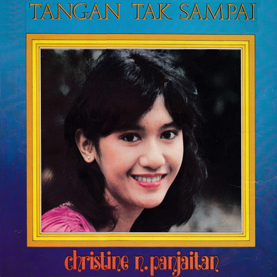 アルバム/Tangan Tak Sampai/Christine N. Panjaitan