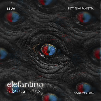 Elefantino (dance RMX) [feat. Niko Pandetta]/L'Elfo
