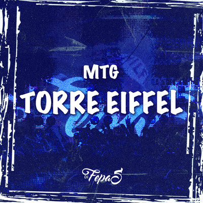 MTG TORRE EIFFEL/DJ Fepas