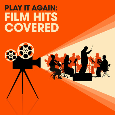 Play It Again: Film Hits Covered/Various Artists