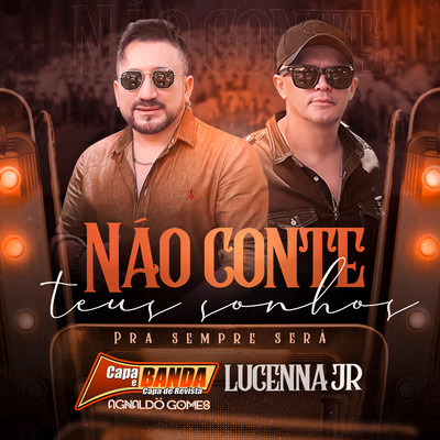 シングル/Nao Conte Teus Sonhos (Pra Sempre Sera)/Agnaldo Gomes Capa de Revista and Lucenna Jr