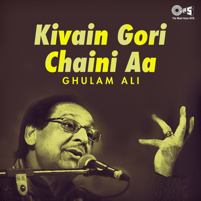 アルバム/Kivain Gori Chaini Aa/Ghulam Ali