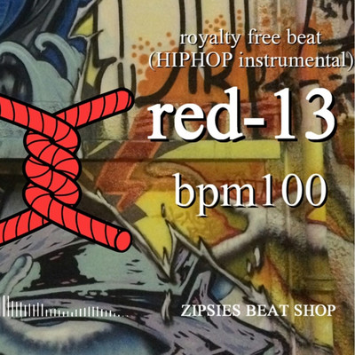 シングル/2019 red 13 BPM100 royalty free beat (HIPHOP instrumental)/zipsies beat shop