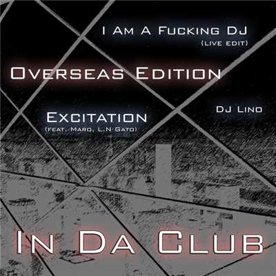 シングル/I Am a Fucking DJ/Lino
