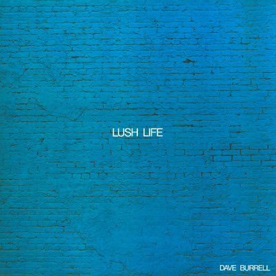 Lush Life/Dave Burrell