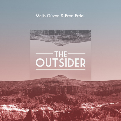 The Outsider/Melis Guven／Eren Erdol