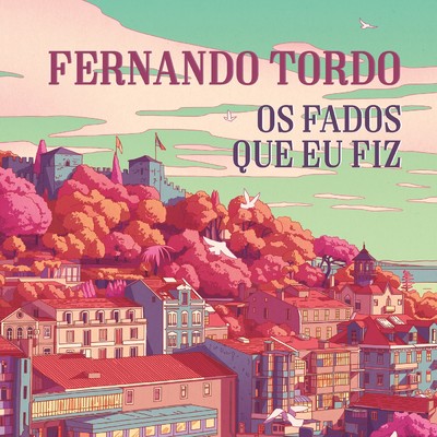 Os Fados Que Eu Fiz/Fernando Tordo