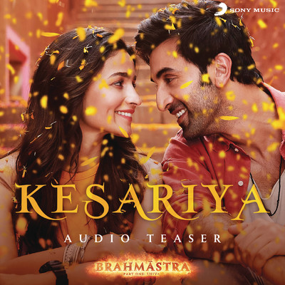 Kesariya Audio Teaser (From ”Brahmastra”)/Pritam／Arijit Singh／Amitabh Bhattacharya