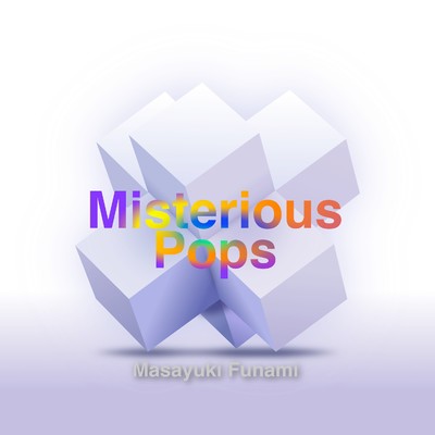 アルバム/Mysterious Pops/Masayuki Funami