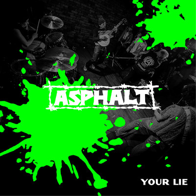 YOUR LIE/ASPHALT