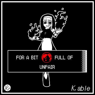 シングル/For a bit world full of unfair/K.able